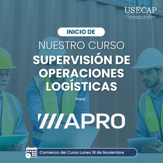 Nuestros colaboradores se capacitan con el Curso de Supervisión de Operaciones Logísticas de USECAP